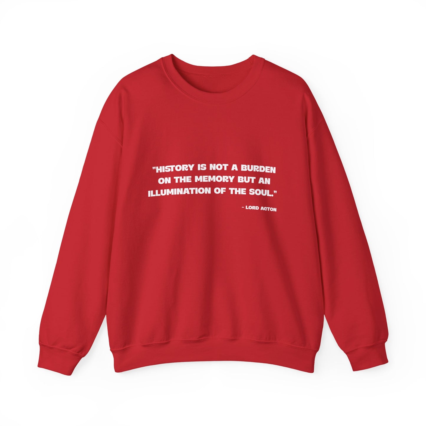 History is not the past Sweatshirt