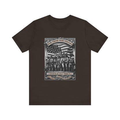 For Those who Fought T-Shirt