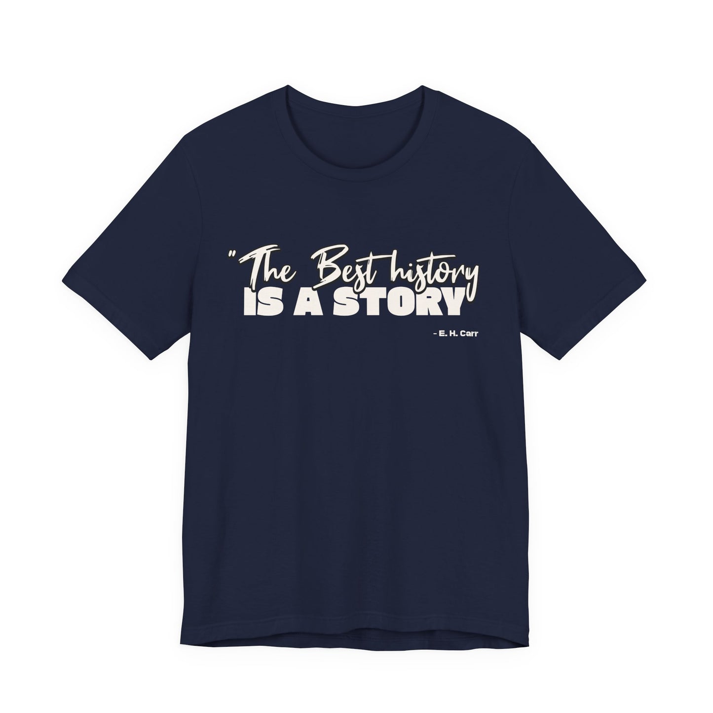 The best history is a story T-Shirt