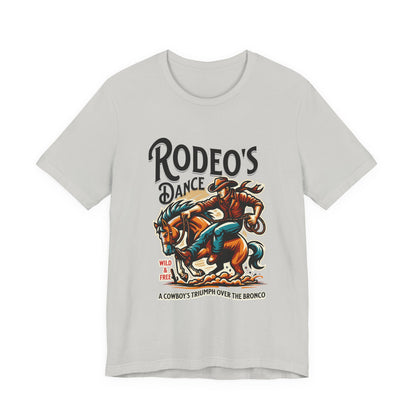 Rodeo's Dance, a Cowboy's Triump Over The Bronco T-Shirt