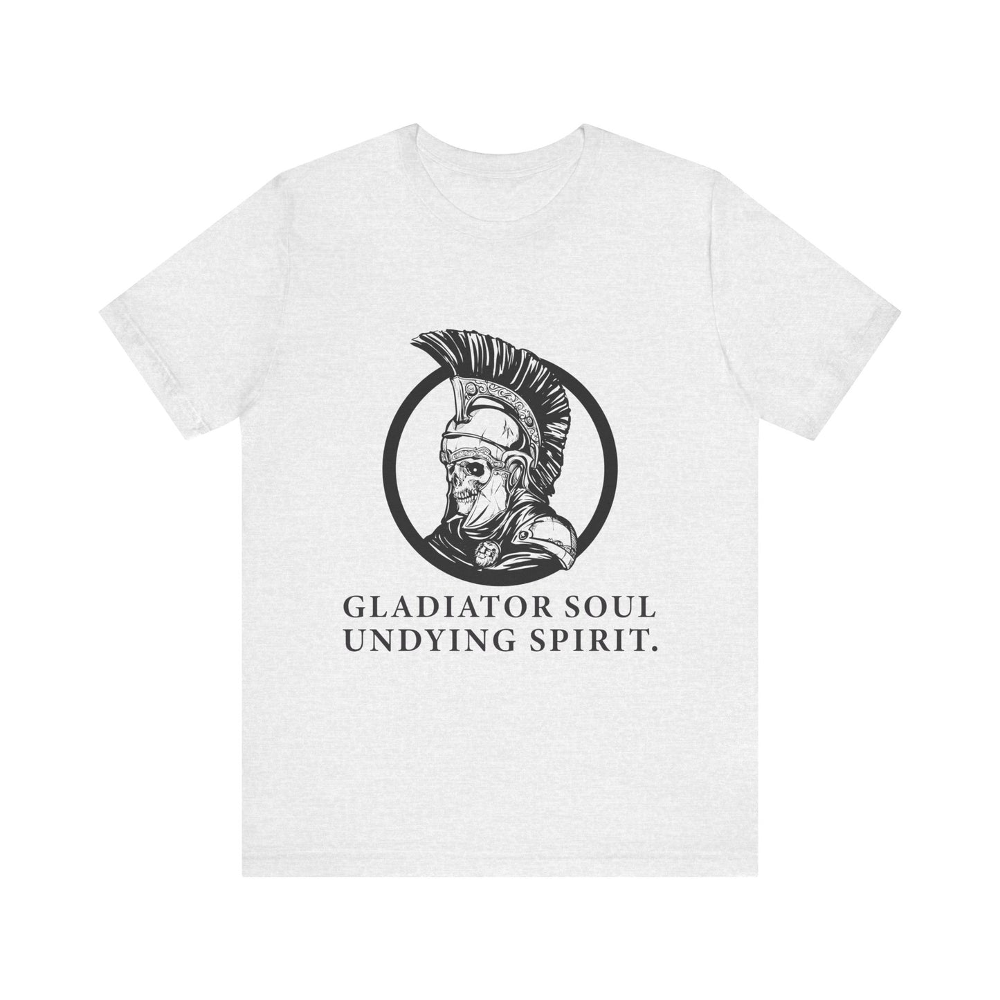 Gladiator soul undying spirit T-Shirt