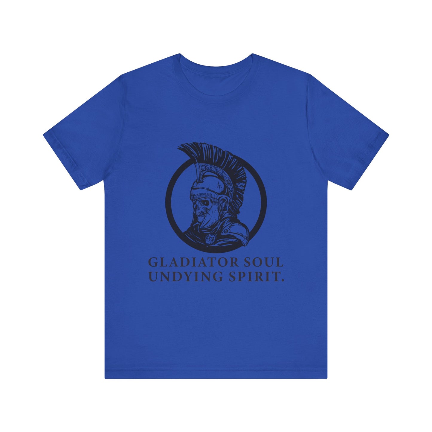 Gladiator soul undying spirit T-Shirt