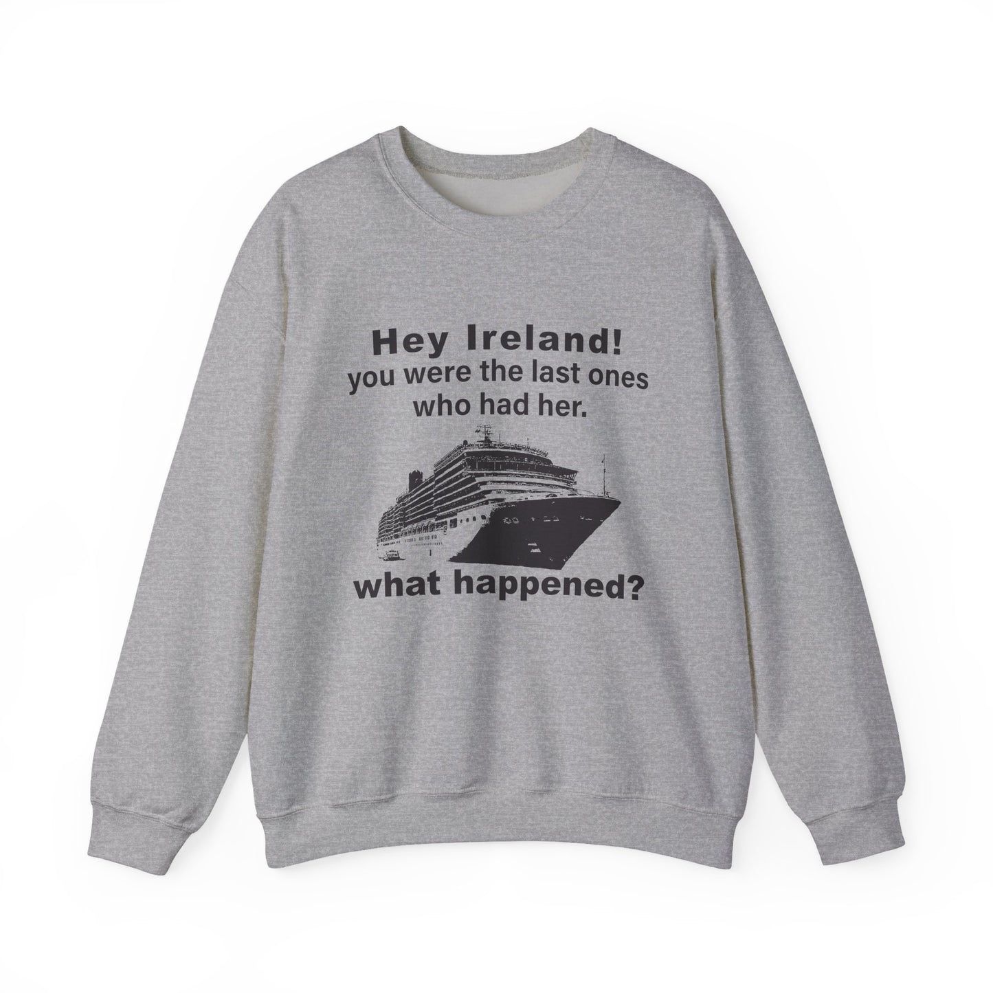 Ireland What Happened Sweatshirts