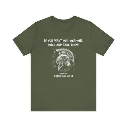 If You Want Our Weapons T-Shirt