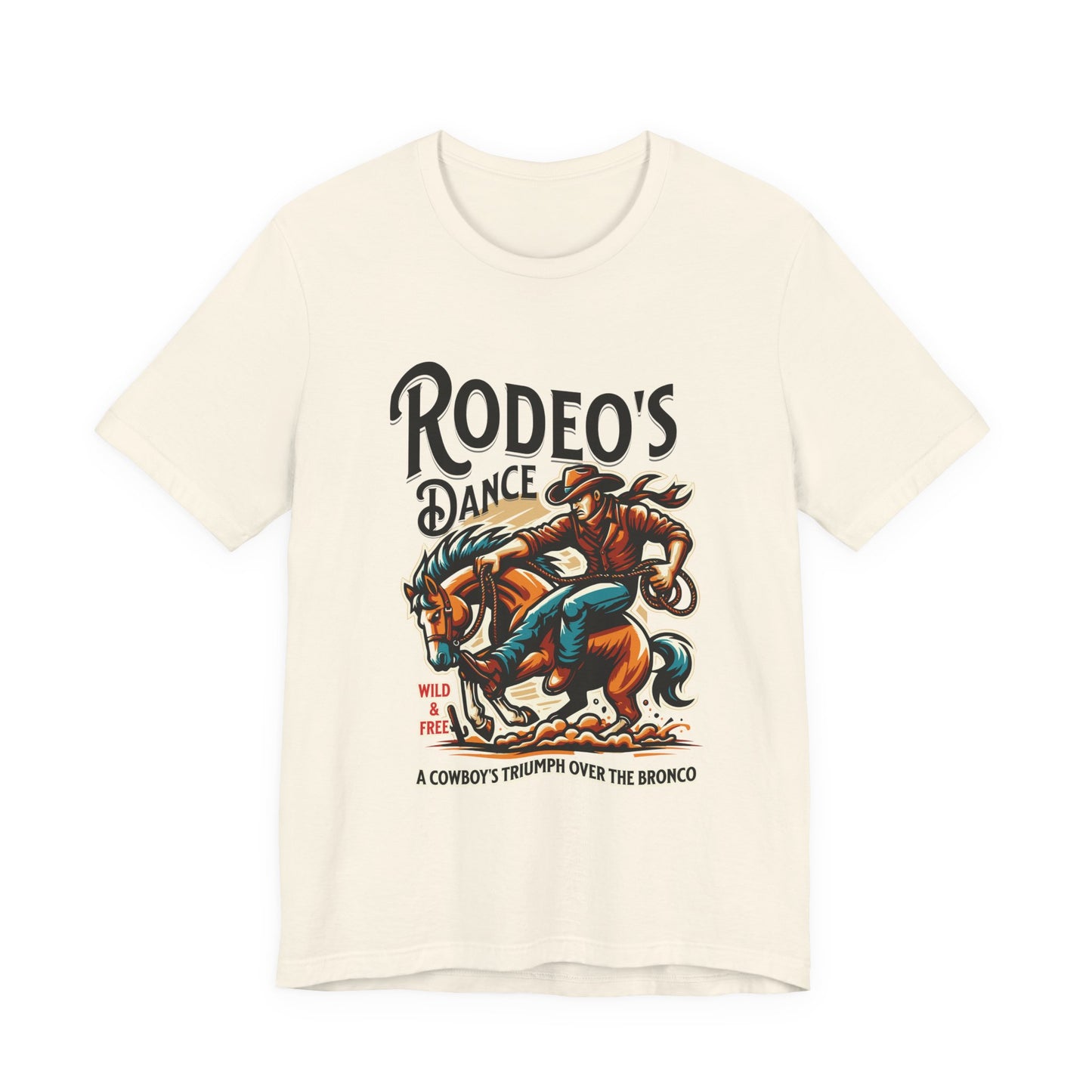 Rodeo's Dance, a Cowboy's Triump Over The Bronco T-Shirt