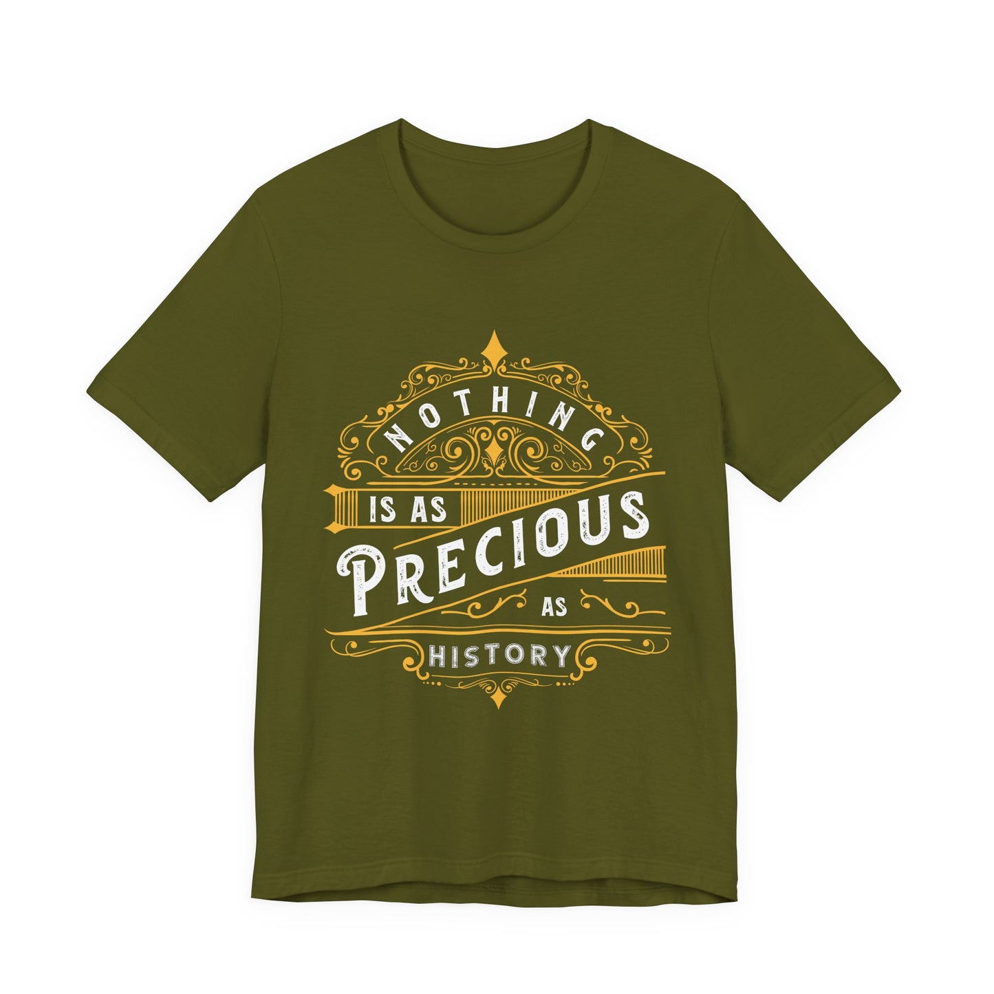 Nothing is Precious as History T-Shirt
