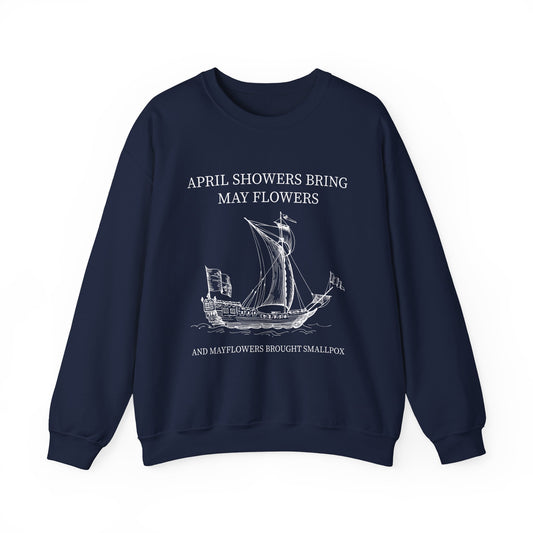 April showers bring May flowers Sweatshirt