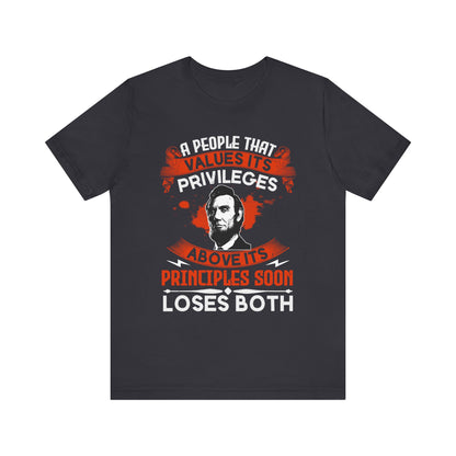 A people that values its privileges T-Shirt