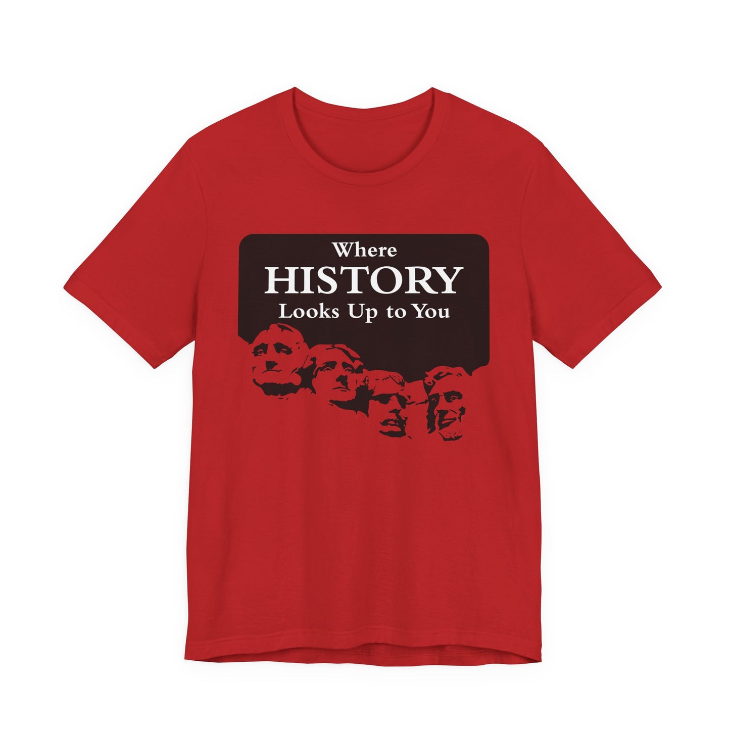 Where History Looks Up to You T-Shirt