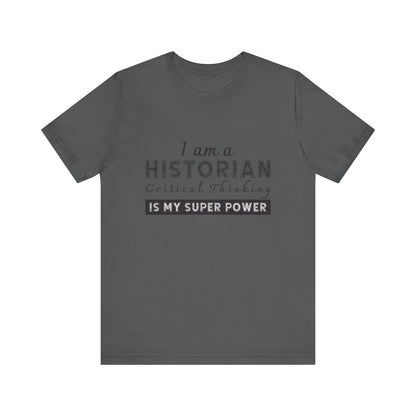 Historian critical thinking T-Shirt