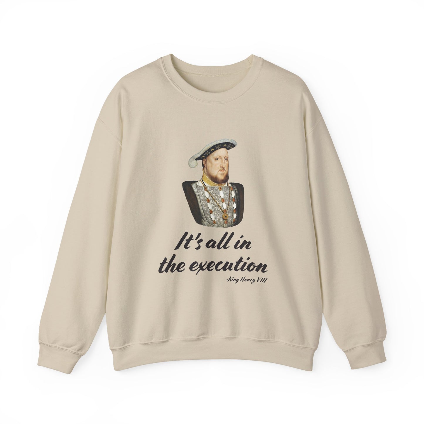 Henry Vlll execution Sweatshirt