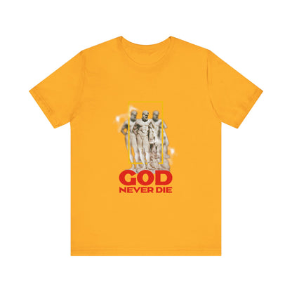 God never die T-Shirt