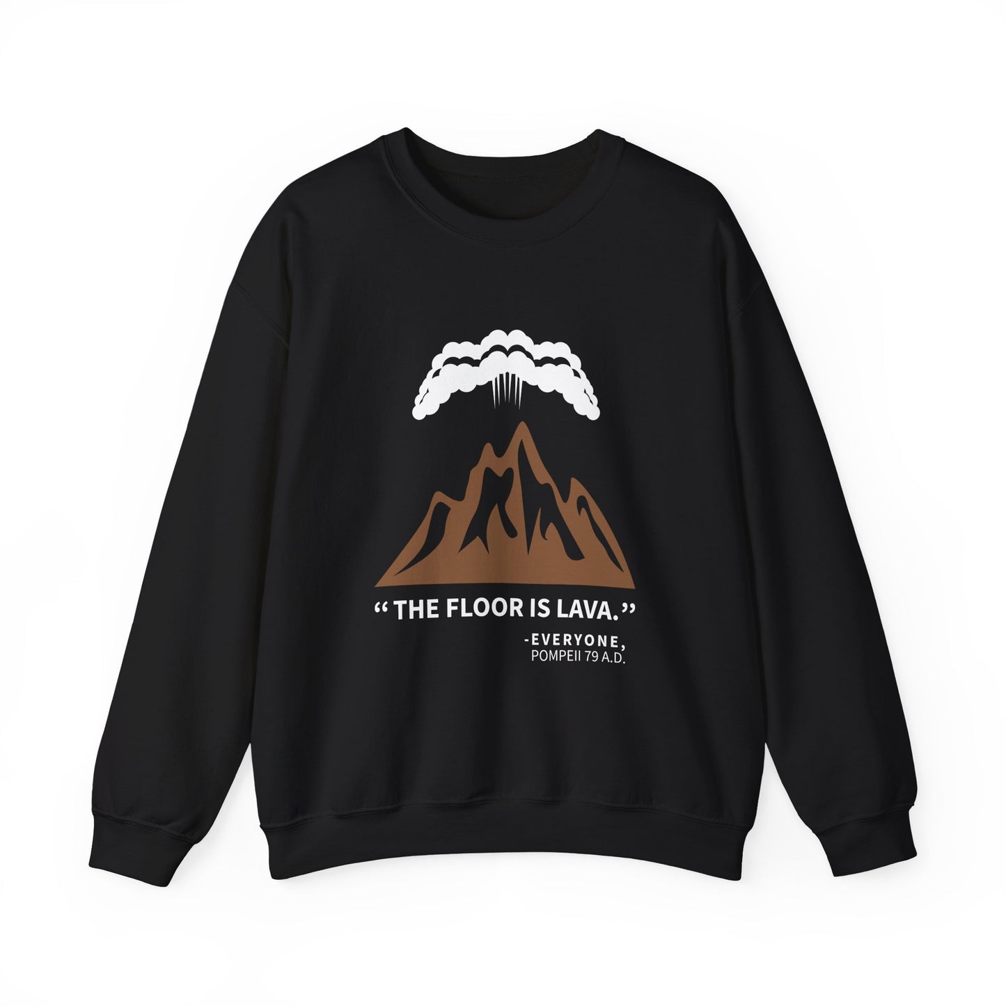 Floor Is Lava Pompeii Sweatshirts