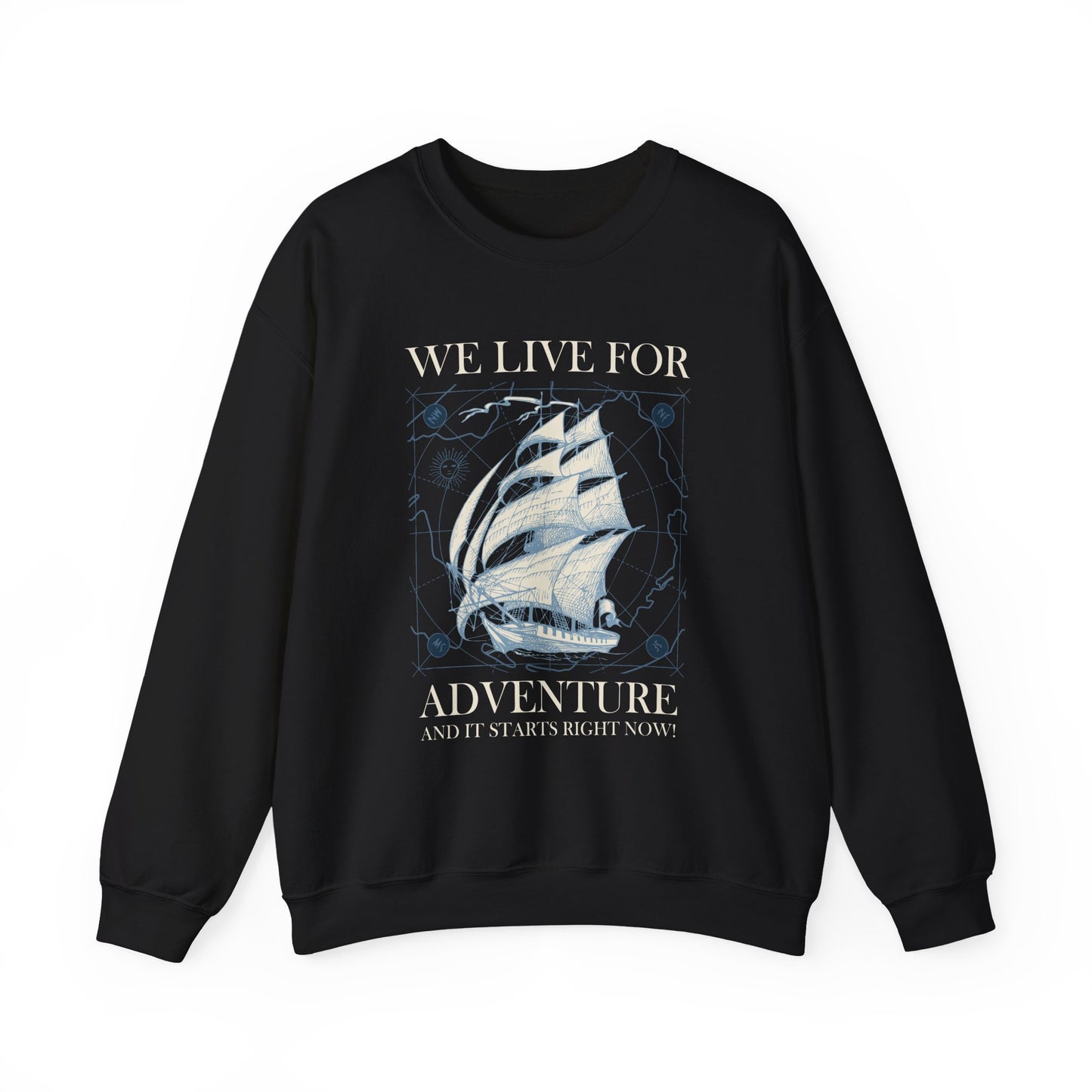 We Live for Adventure Sweatshirt