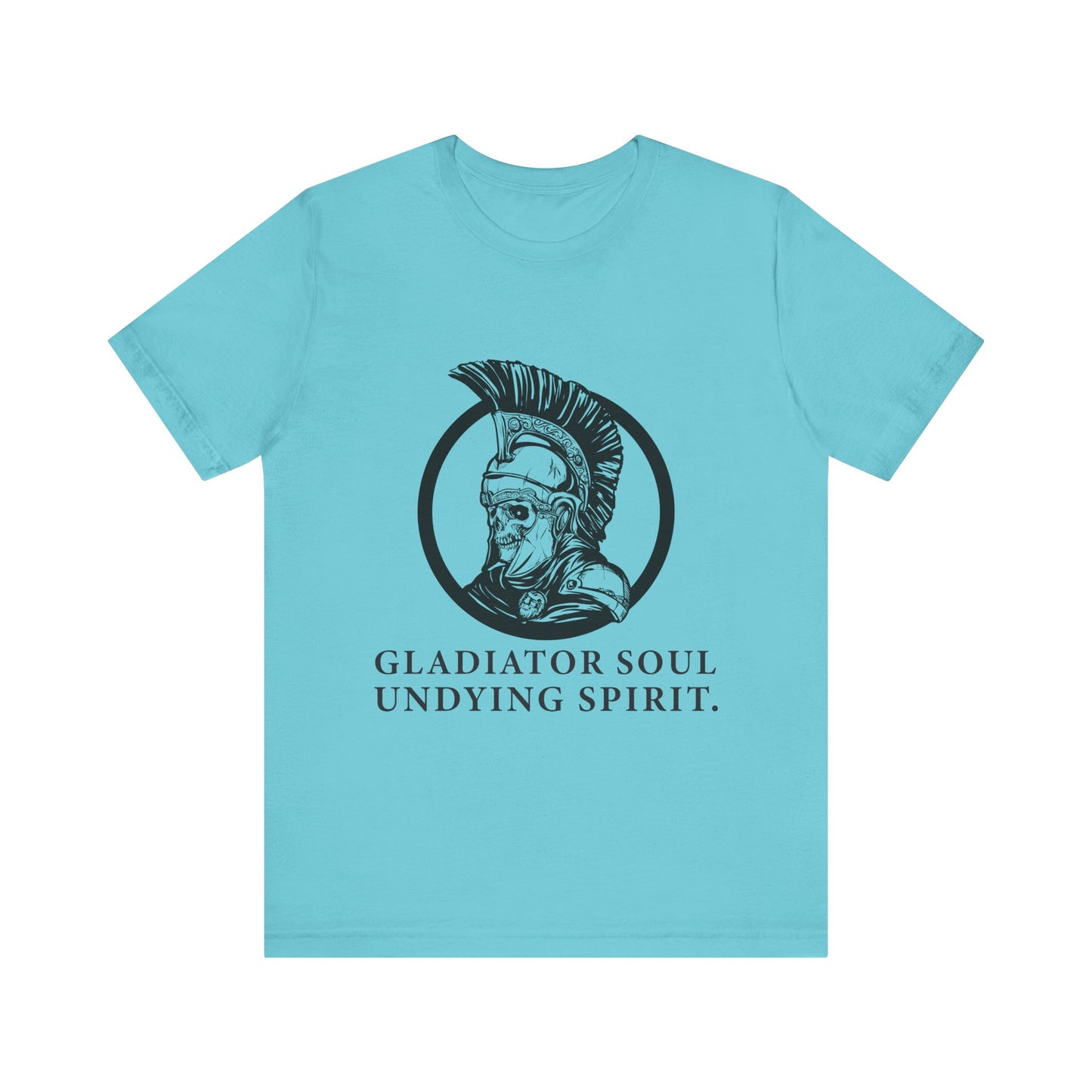 Gladiator soul undying spirit T-Shirt
