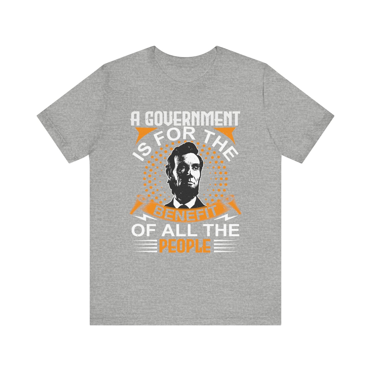 A government is for the benefit T-Shirt