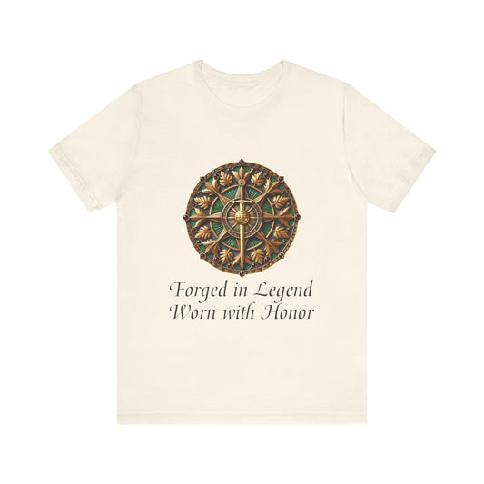 Forged in Legend, Worn with Honor T-Shirt