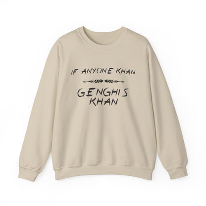If Anyone Khan Sweatshirt