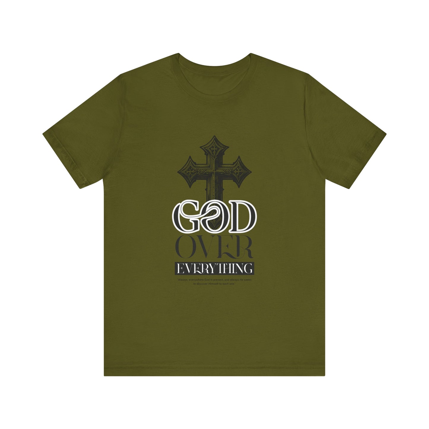 God over everything T-Shirt