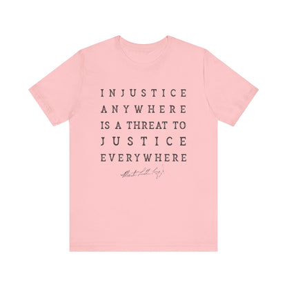 Injustice Anywhere T-Shirt