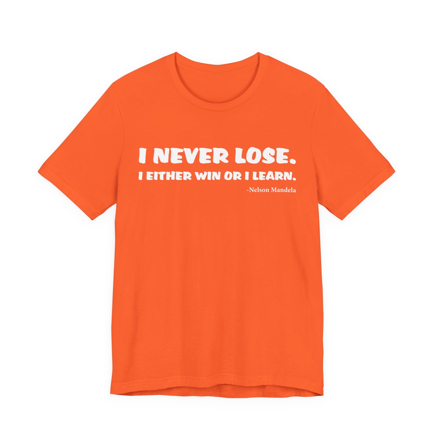 Never Lose T-Shirt