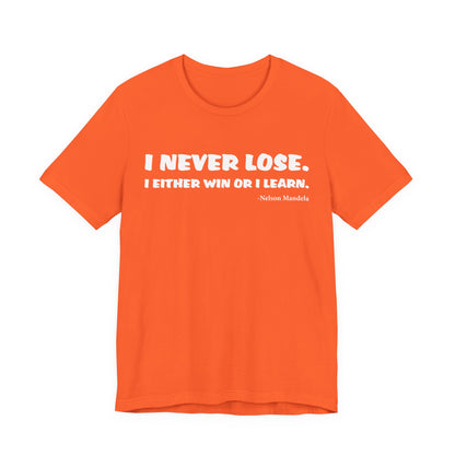 Never Lose T-Shirt