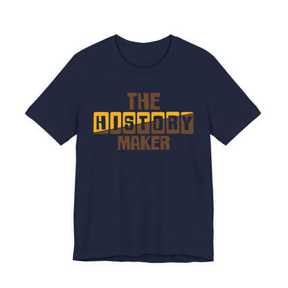 The History Maker T-Shirt