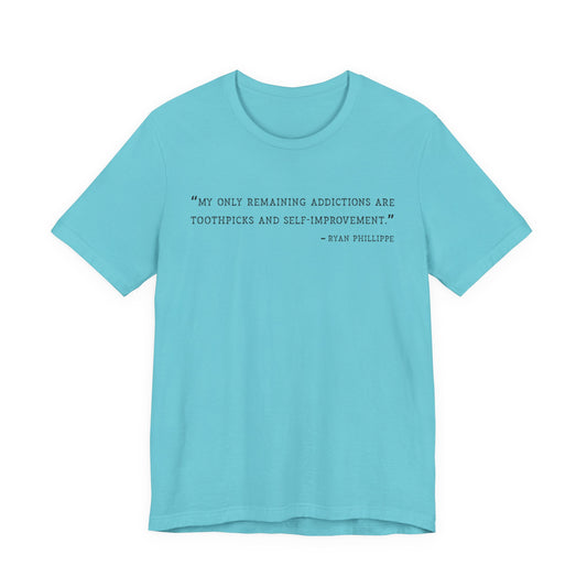 My only remaining addictions T-Shirt