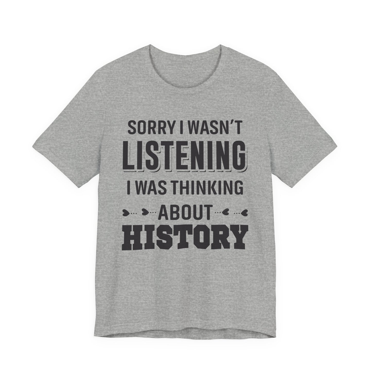 Wasn't Listening T-Shirt