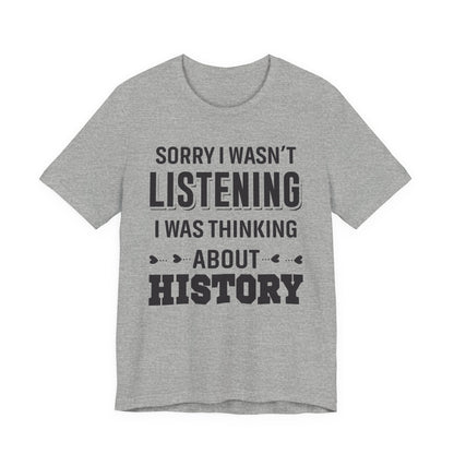 Wasn't Listening T-Shirt