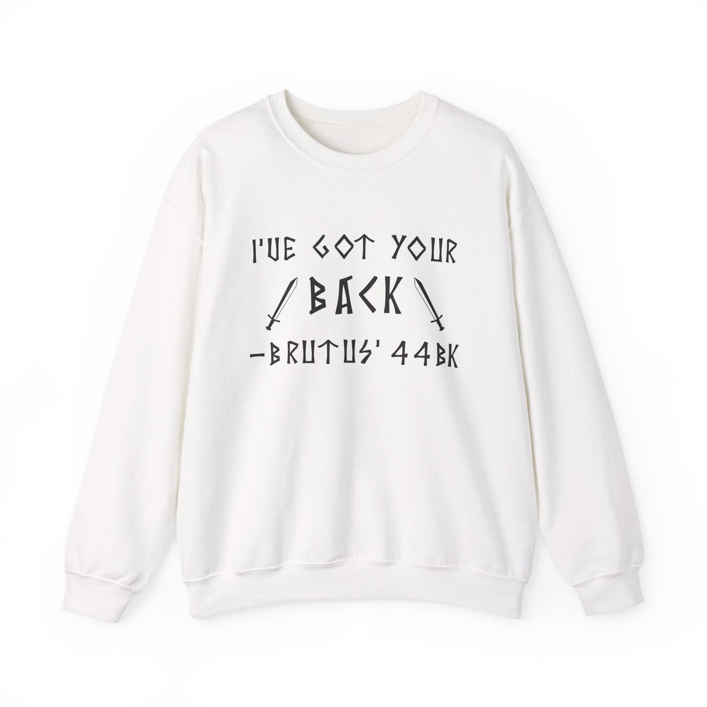 I've Got Your Back Sweatshirts