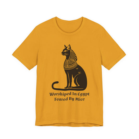 Worshiped in Egypt, Feared by Mice T-Shirt