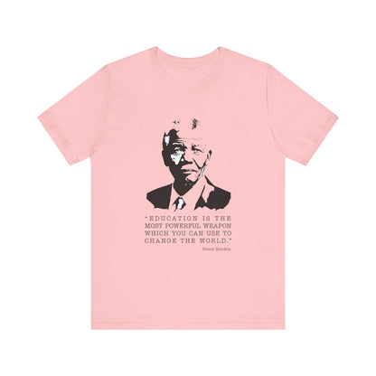 Education is the most powerful weapon T-Shirt