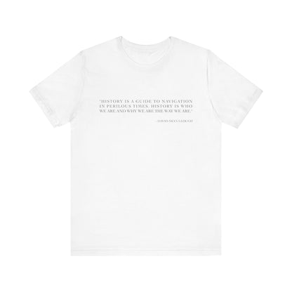 History is a guide to navigation T-Shirt