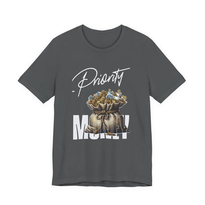 Priority Money T-Shirt