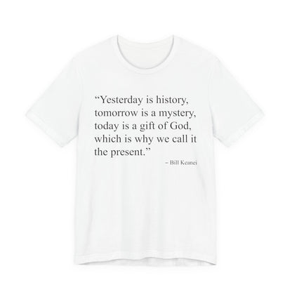 Yesterday Is History T-Shirt