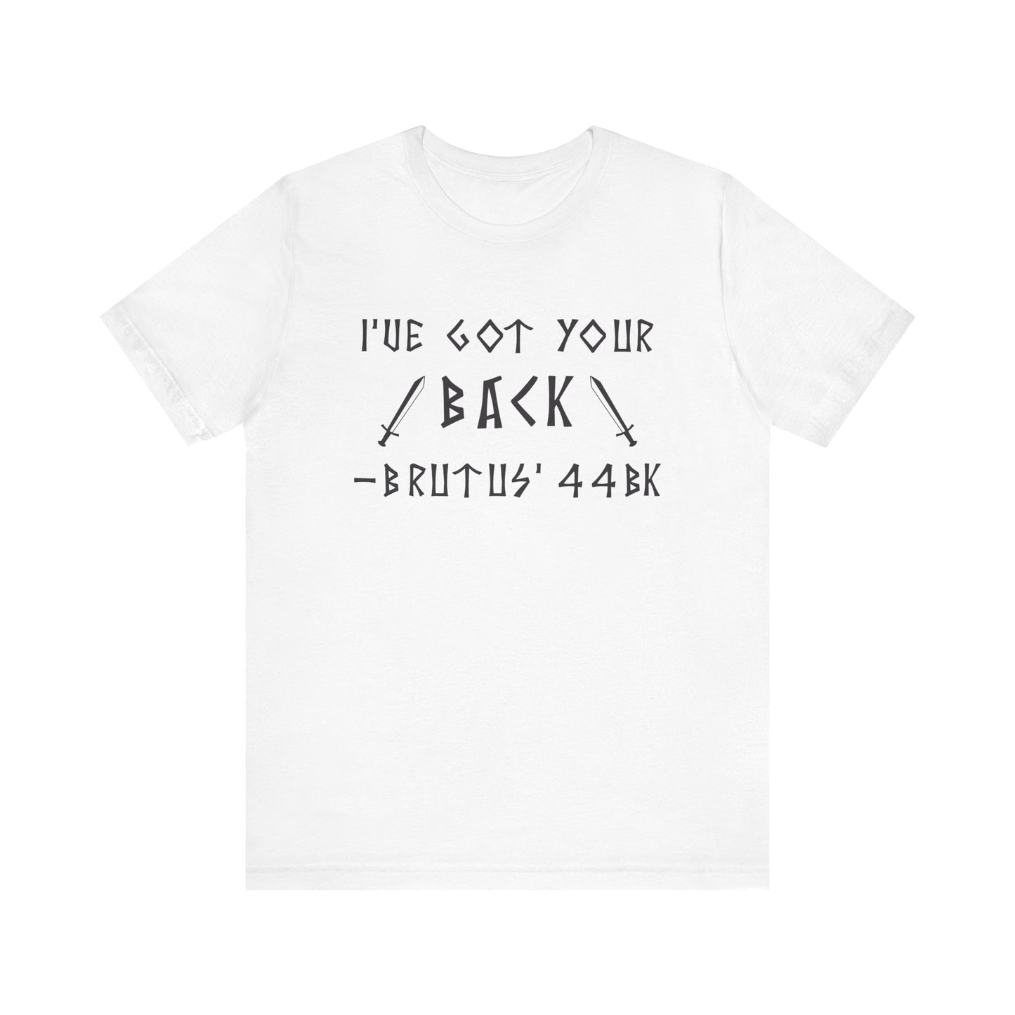 I've Got Your Back T-Shirt