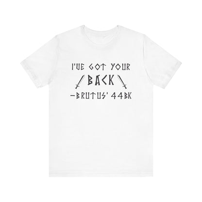 I've Got Your Back T-Shirt