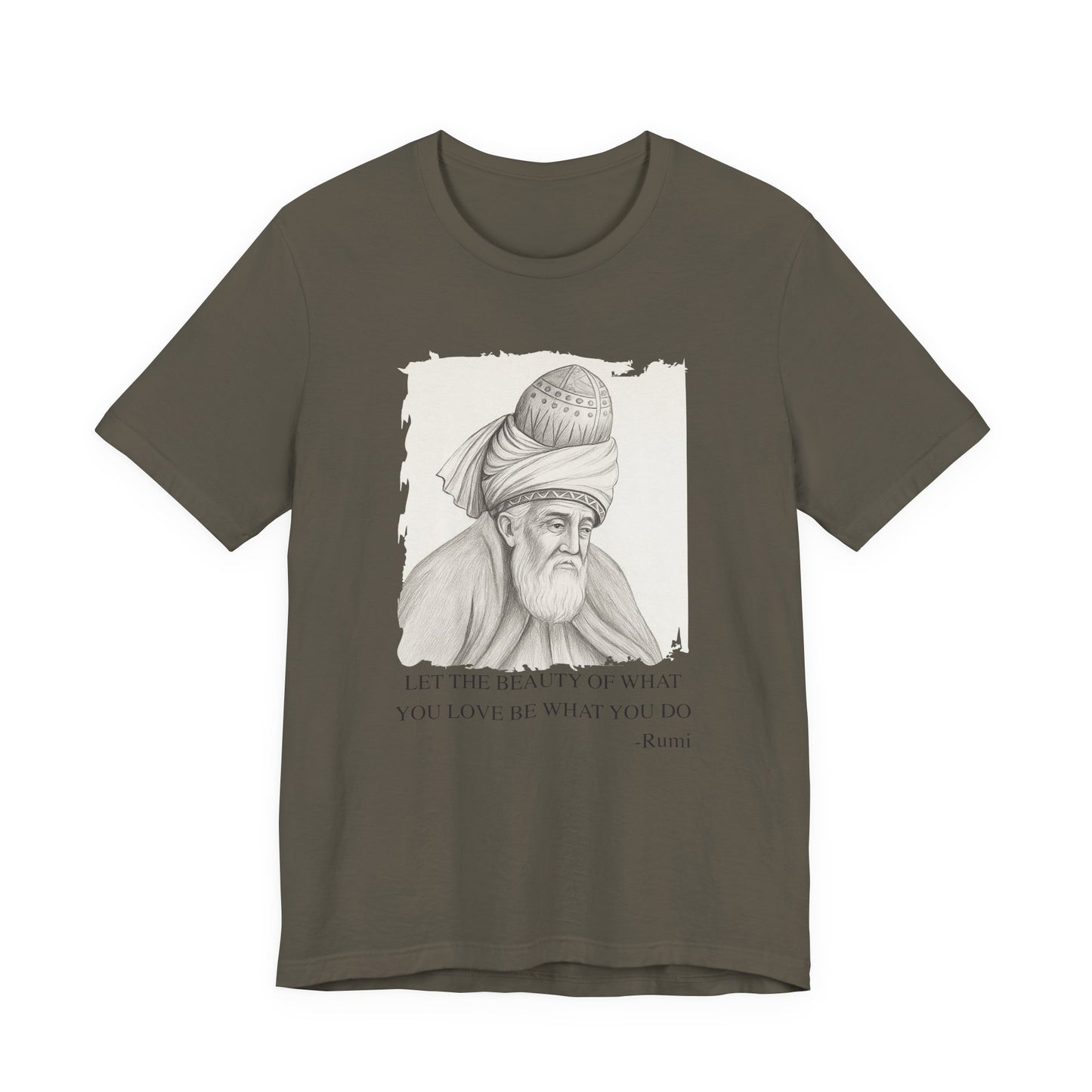 Let the beauty of what you love, Rumi T-Shirt