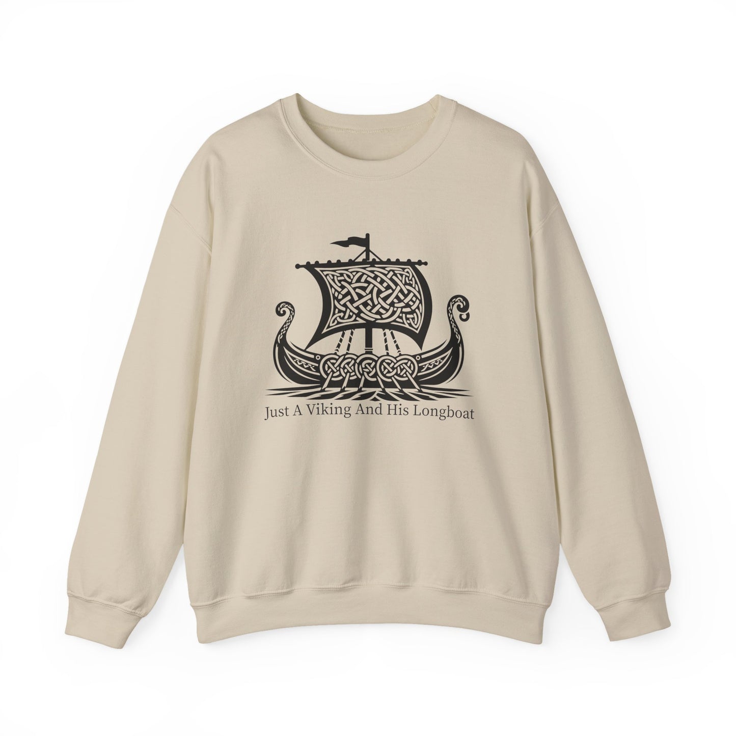 Just A Viking And His Longboat Sweatshirts
