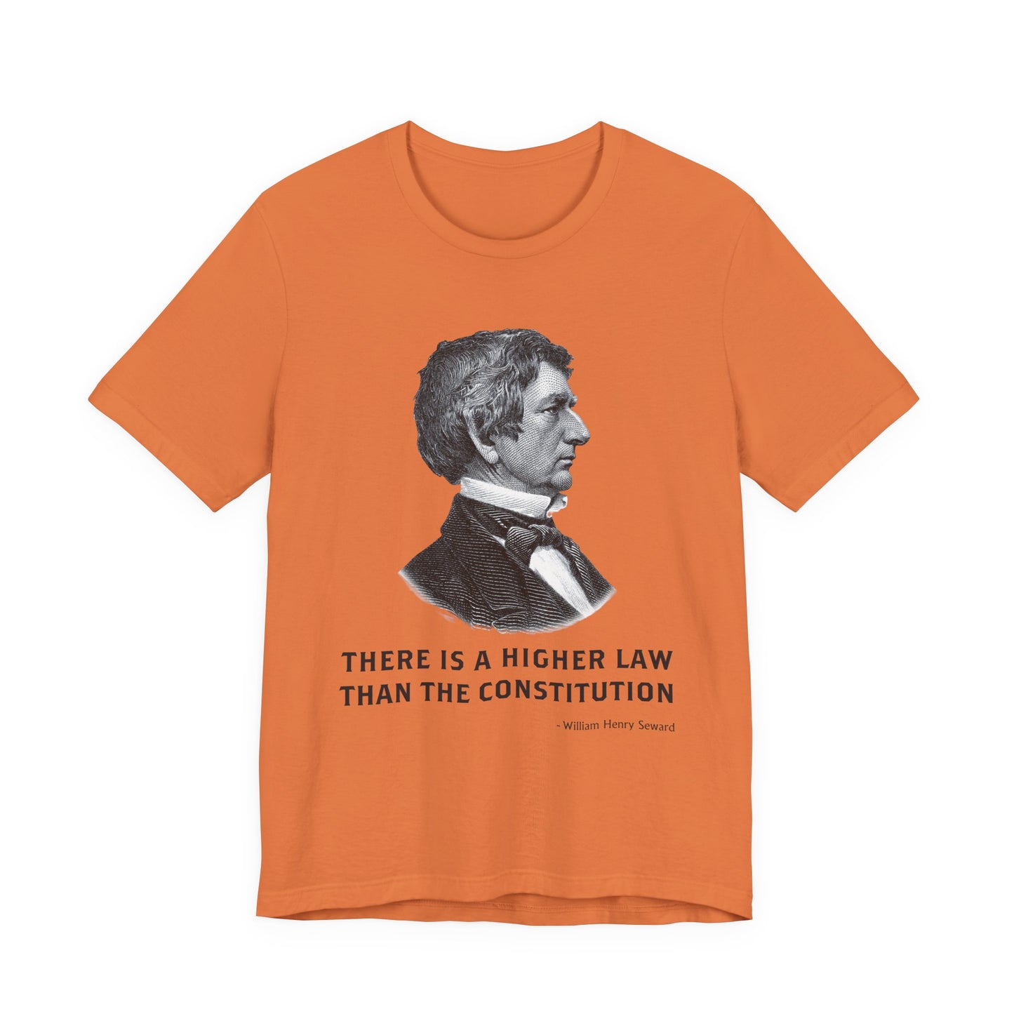 There is a higher law than the Constitution T‑Shirt