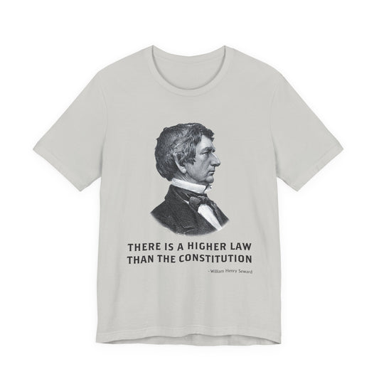 There is a higher law than the Constitution T‑Shirt
