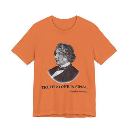 Truth alone is final T‑Shirt