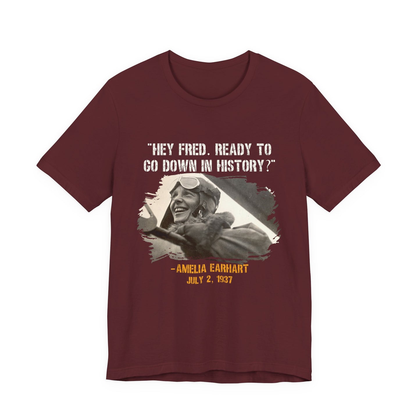 Ready To Go Down In History T-Shirt