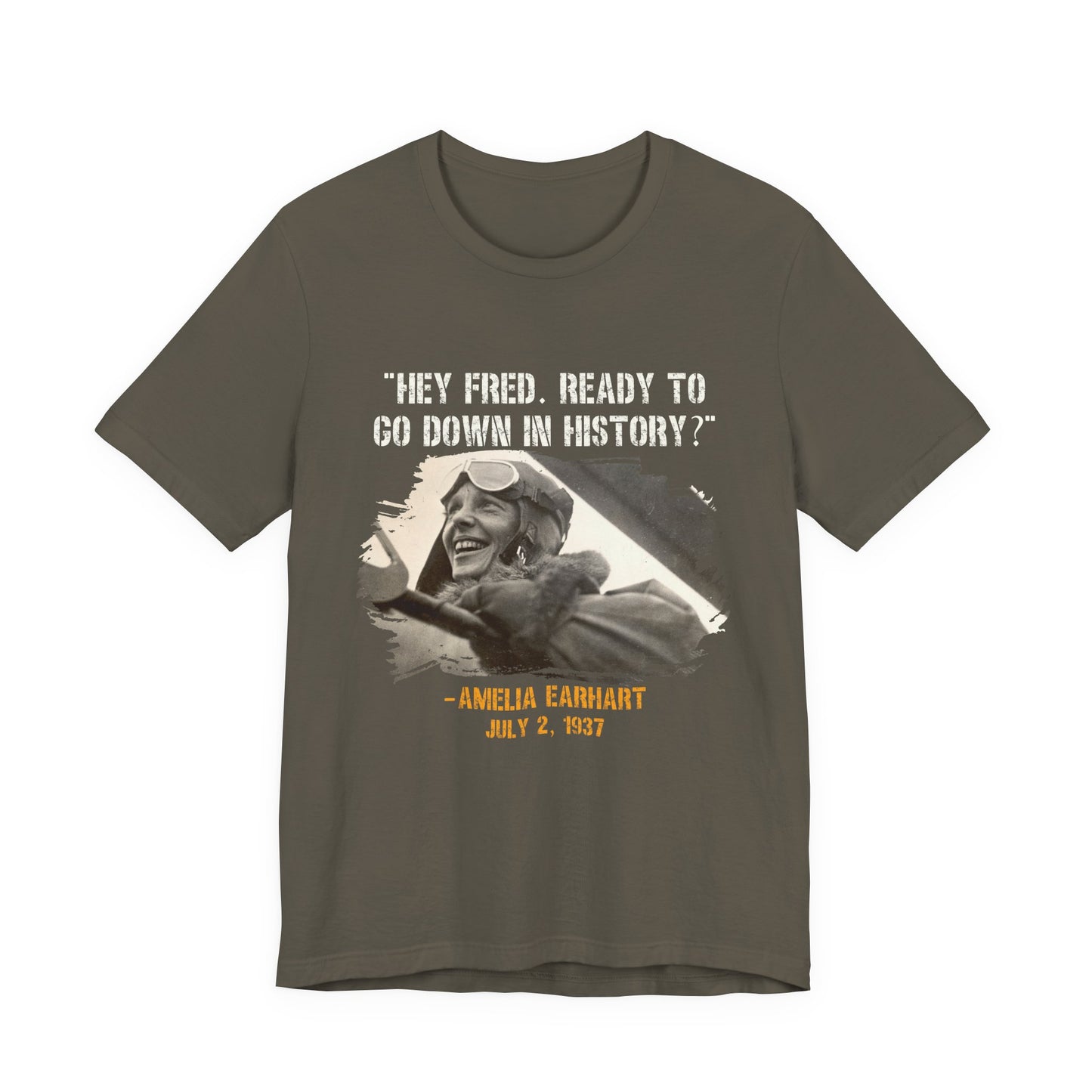 Ready To Go Down In History T-Shirt