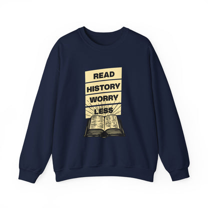 Read history worry less Sweatshirts