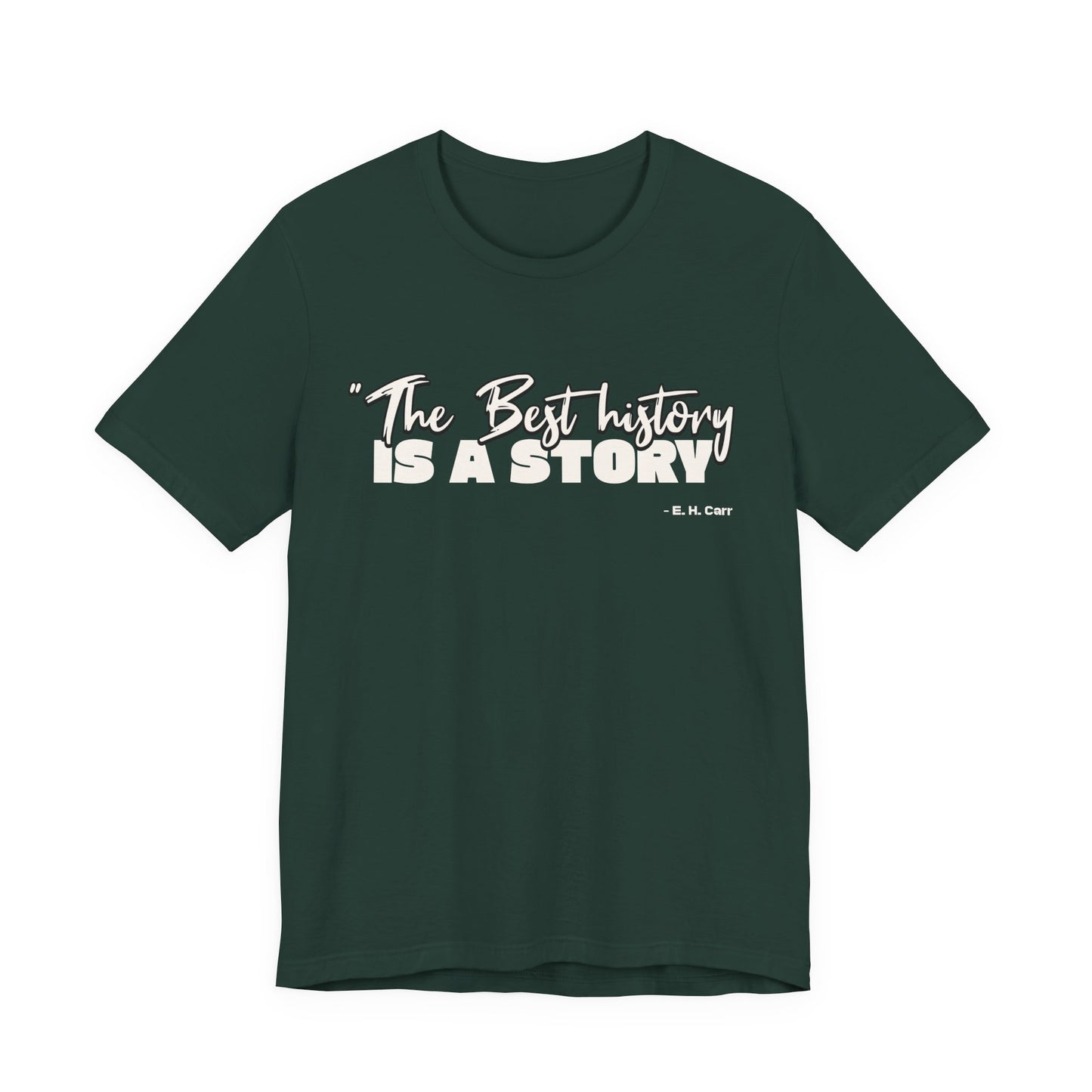 The best history is a story T-Shirt