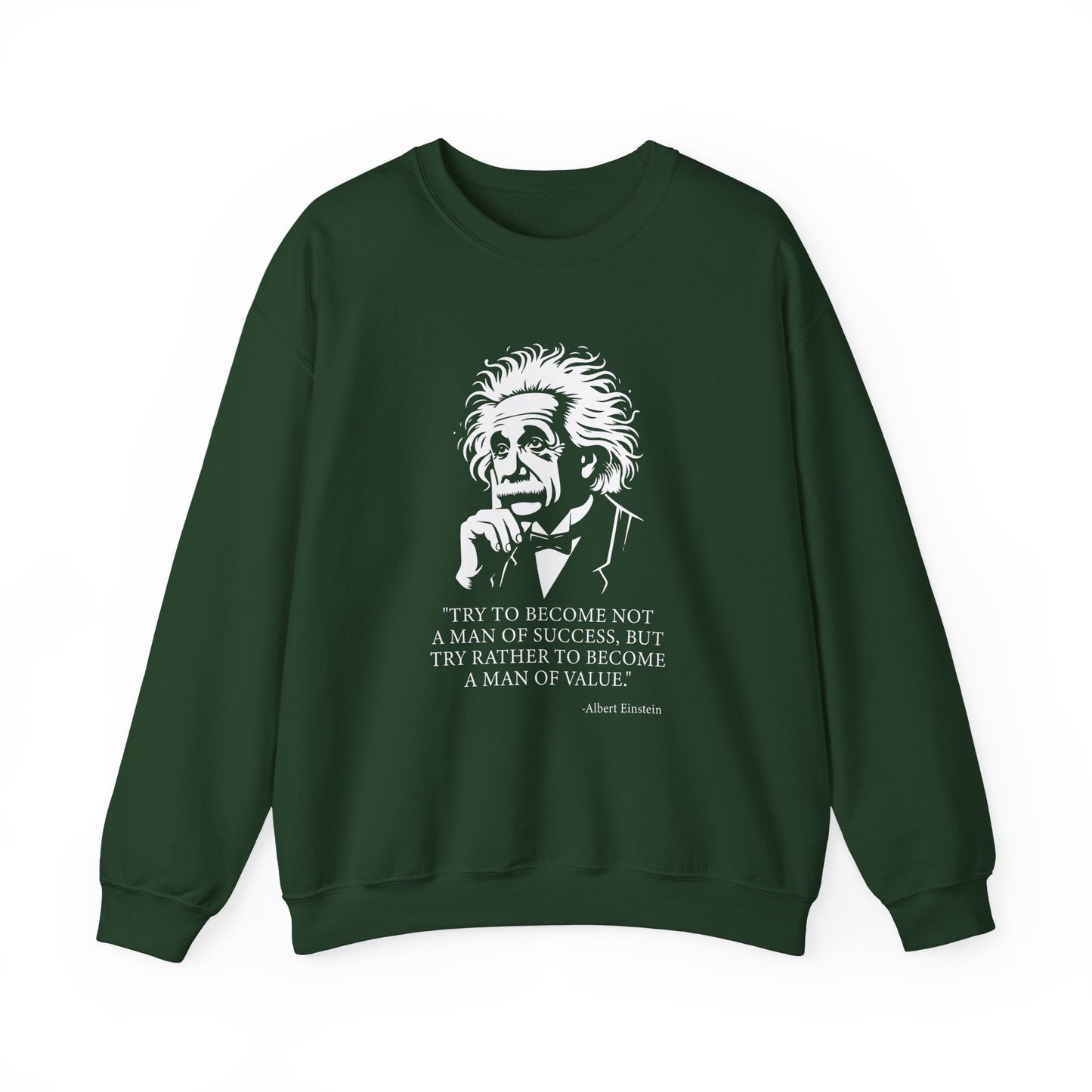 Try to become not a man of success Sweatshirt