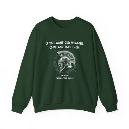 If You Want Our Weapons Sweatshirt