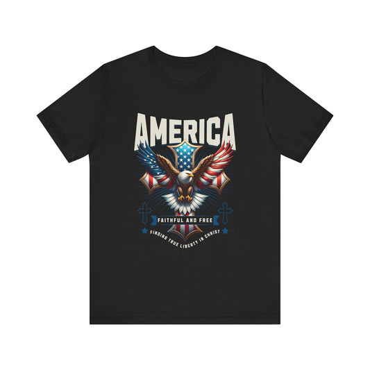 America Faithful and Free T-Shirt
